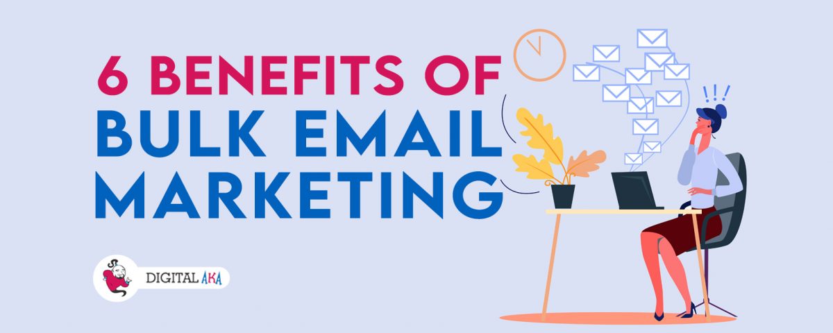 benefits of Bulk email marketing