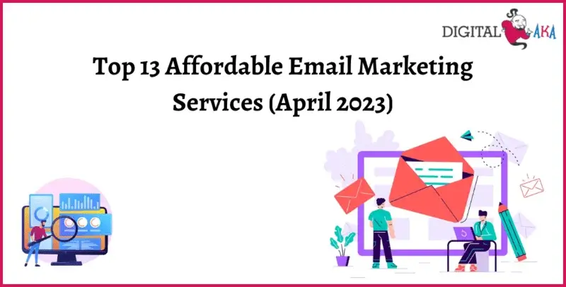 Top 13 Affordable Companies for Email Marketing Services