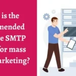 SMTP server for mass email marketing