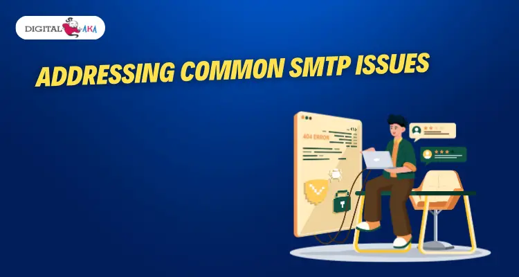 Addressing Common SMTP Issues