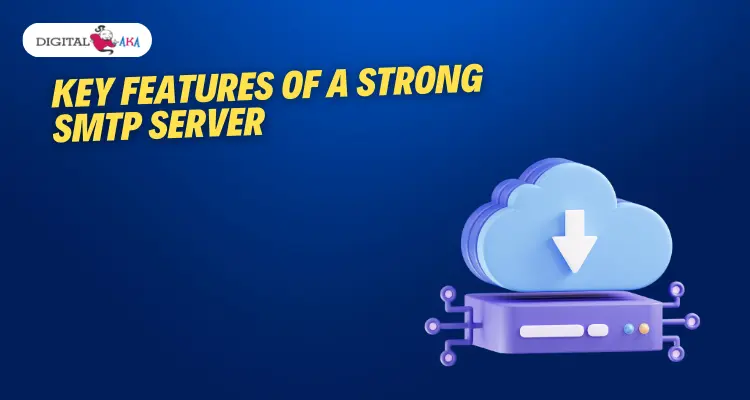 Key Features of a Strong SMTP Server