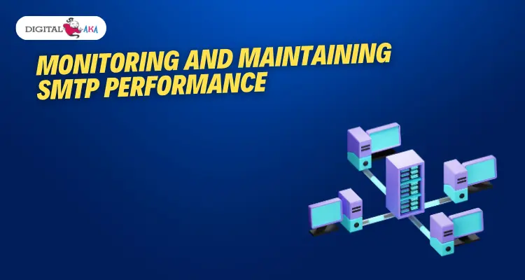 Monitoring and Maintaining SMTP Performance