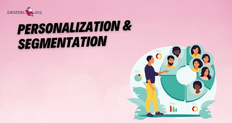 Personalization and Segmentation