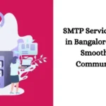 SMTP Service Providers in Bangalore