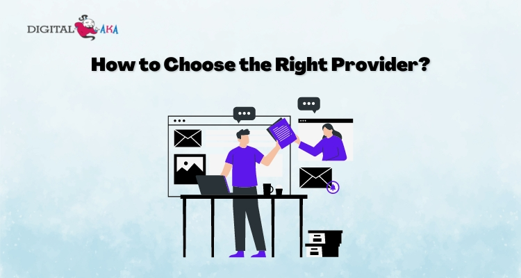 How to Choose the Right Provider