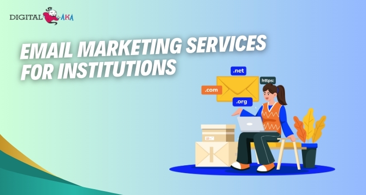 Importance of Email Marketing Services for Institutions