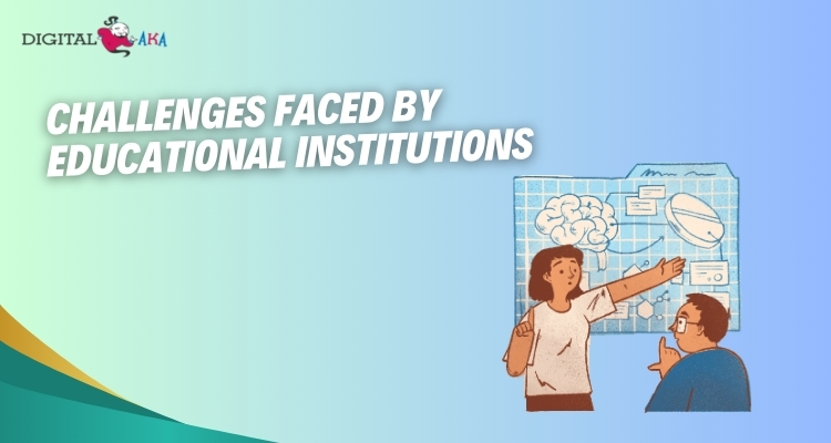 Challenges Faced by Educational Institutions