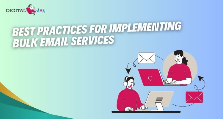 Best Practices for Implementing Bulk Email Services