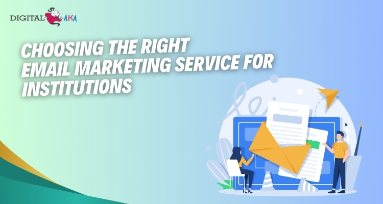 Choosing the Right Email Marketing Service for Institutions