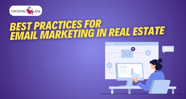 Best Practices for Email Marketing in Real Estate