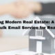 Bulk email service for real estate