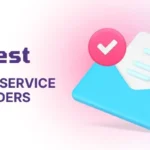 Email Service Providers- 8 Best Options for Your Needs