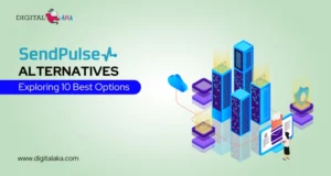 SendPulse Alternatives- Exploring 10 Best Options