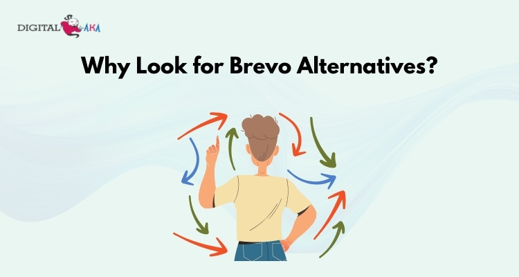 Why Look for Brevo Alternatives?