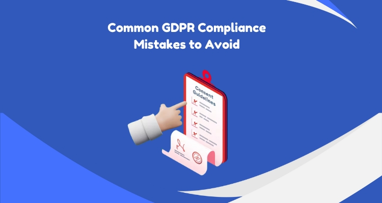 GDPR Compliance Mistakes