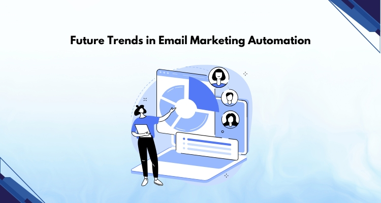 Future Trends in Email Marketing Automation