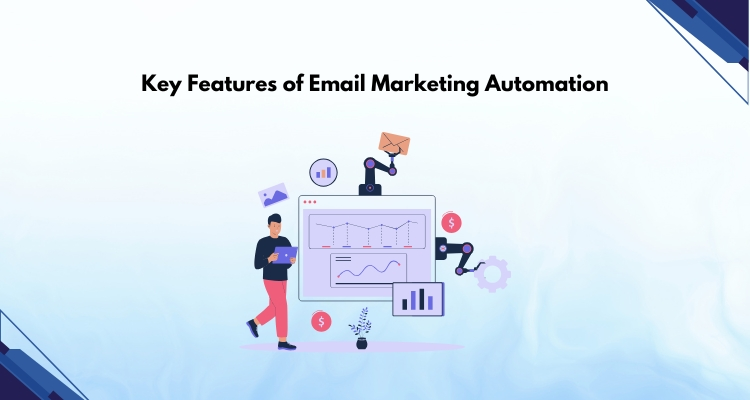 Key Features of Email Marketing Automation