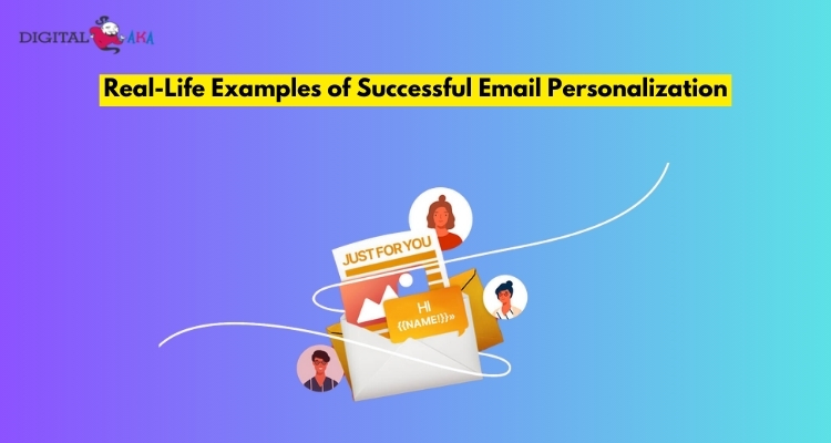 Real-Life Examples of Successful Email Personalization