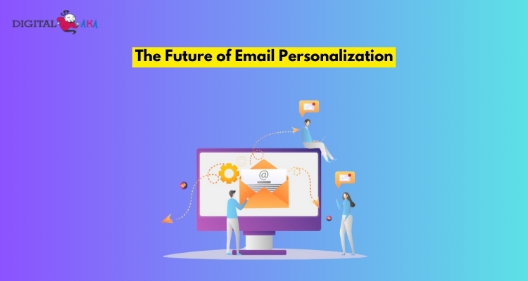 The Future of Email Personalization