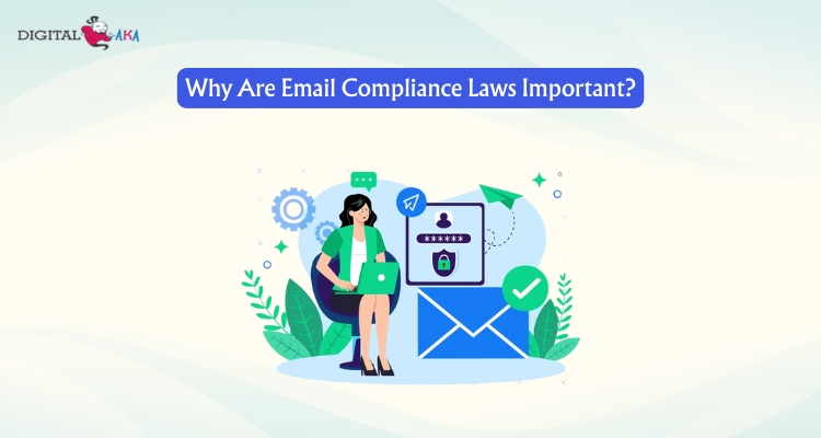 Why Are Email Compliance Laws Important