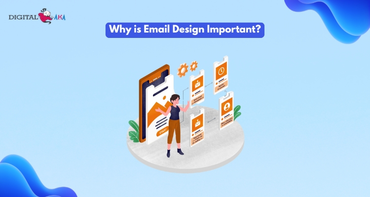 Why is Email Design Important