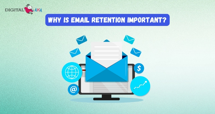 Why is Email Retention Important