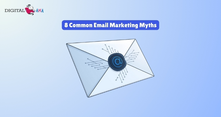 8 Common Email Marketing Myths