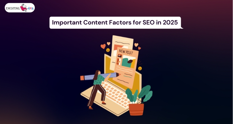 Important Content Factors for SEO in 2025