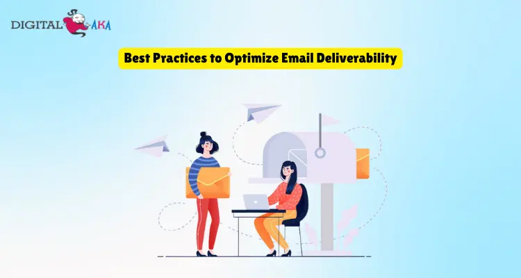 Best Practices to Optimize Email Deliverability