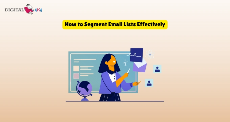 How to Segment Email Lists Effectively