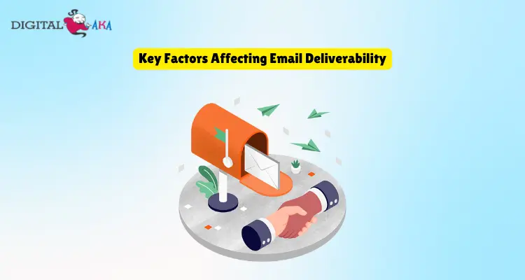 Key Factors Affecting Email Deliverability