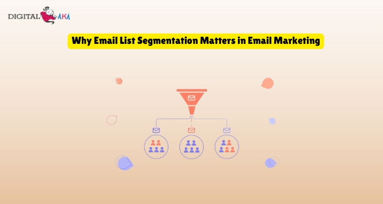 Why Email List Segmentation Matters in Email Marketing