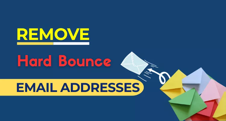 Remove Hard Bounce Email Addresses
