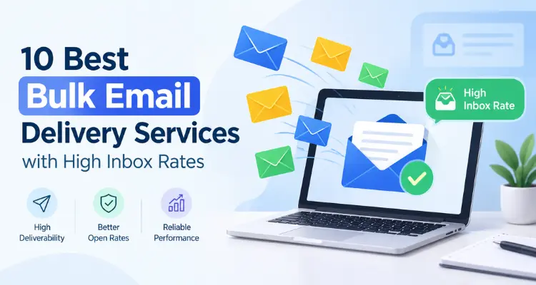 10 Best Bulk Email Delivery Services with High Inbox Rates